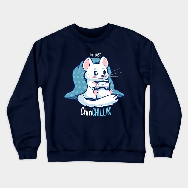 ChinCHILLIN and Gaming Crewneck Sweatshirt by TechraNova